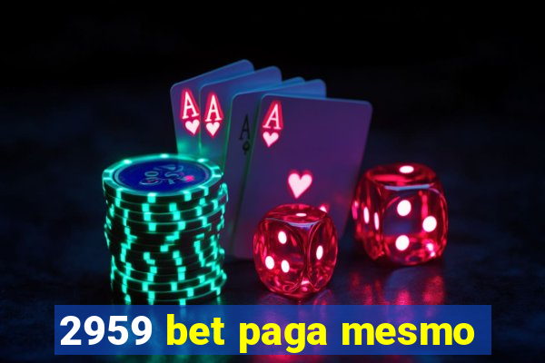 2959 bet paga mesmo